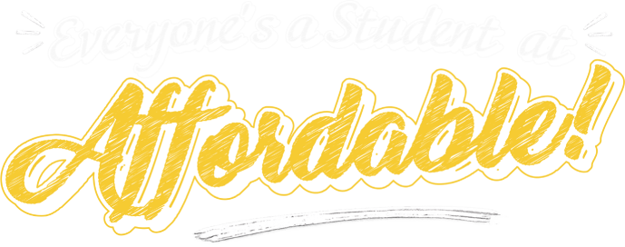 Everyone's a Student at Affordable!